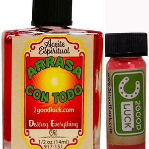 May include: Two bottles of red liquid, one larger than the other. The larger bottle is labeled "Aceite Espiritual Arrasa Con Todo" and "Destroy Everything". The smaller bottle is labeled "2GOOD LUCK" and has a horseshoe symbol. Both bottles are 1/2 ounce (14 ml).
