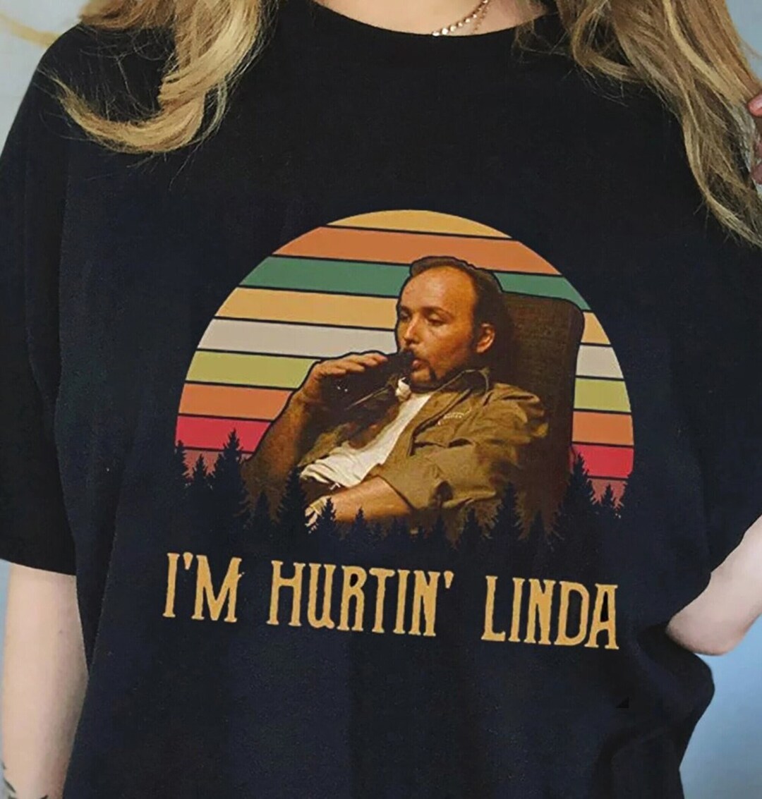 I'm Hurtin' Linda Vintage Retro Tshirt, Doyle Hargraves Sling Blade