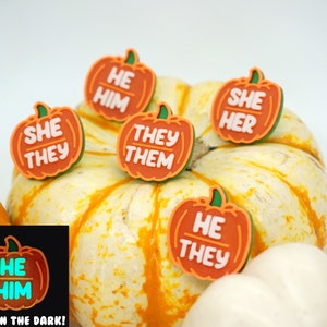 Pumpkin Pronouns Pins *GLOW in the DARK* She/Her, He/Him, They/Them - 3D printed - Fall, Autumn, Halloween, Thanksgiving