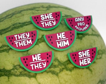 Watermelon Pronoun Pins - She/Her, He/Him, They/Them, Any - 3D printed - Colorful, Bright, Summer, Garden, Fruit, Picnic