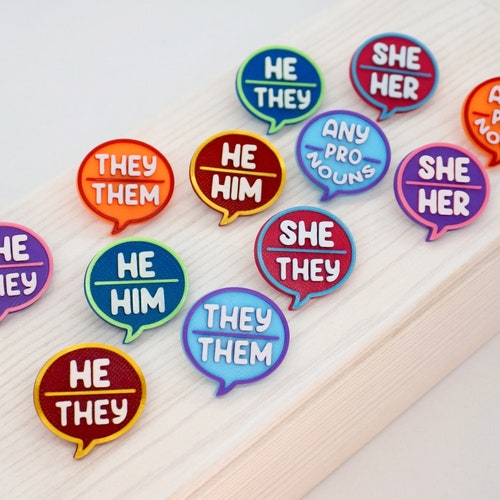 Pronouns Pins - She/Her, He/Him, They/Them, Any Pronouns - 3D printed - Colorful, Fun, Speech bubble balloon