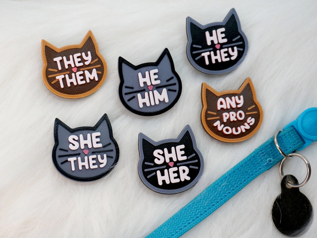 Cat Pronouns Pins She/her, He/him, They/them Any Pronouns 3D Printed