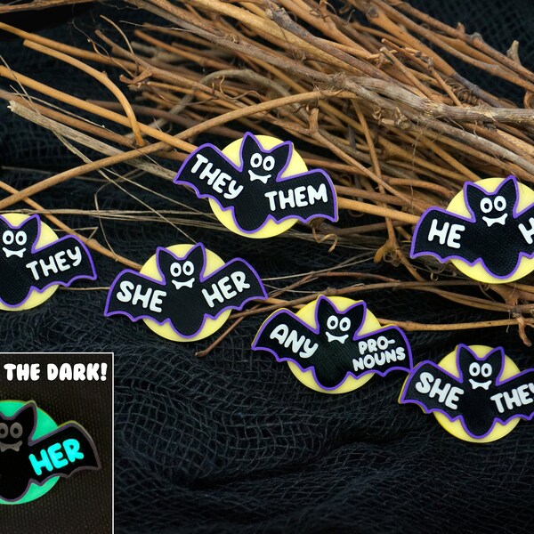 Bat Pronoun Pins *GLOW in the DARK* - 3D printed - He/Him, She/Her, They/Them, Any - Halloween, Spooky, Cute, Fall, Moon, Night