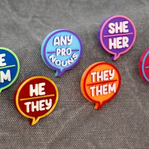 Pronouns Pins - She/Her, He/Him, They/Them, Any Pronouns - 3D printed - Colorful, Fun, Speech bubble balloon