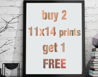 11x14 or 11x11 purchase 2 and get one FREE. Your choice of 3 fine art photos.