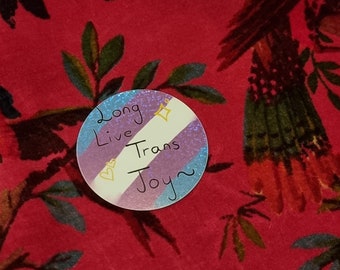 Long live Trans Joy 6cm glitter sticker created by Nu G00se Illustrations