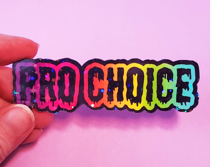 Pro Choice Holographic Rainbow Sticker