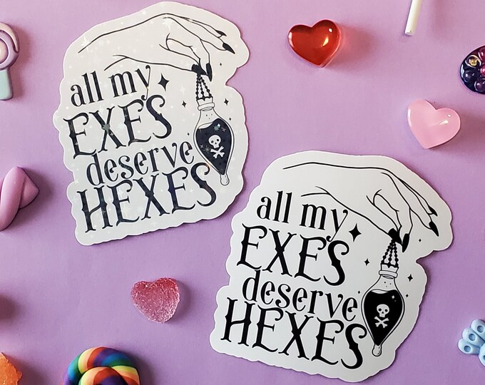 All My Exes Deserve Hexes Sticker