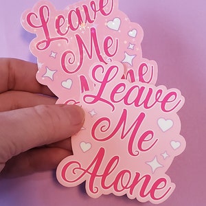 Leave Me Alone Sticker Cute Sassy Pink Sparkles image 4