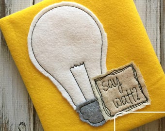 Say Watt? saying light bulb shabby chic bean stitch applique machine embroidery design