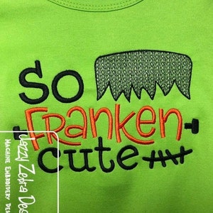 So Franken Cute Frankenstein saying machine embroidery design