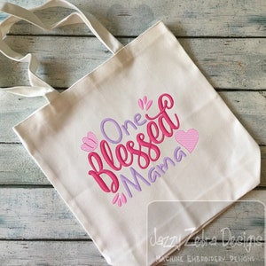 One blessed mama saying machine embroidery design
