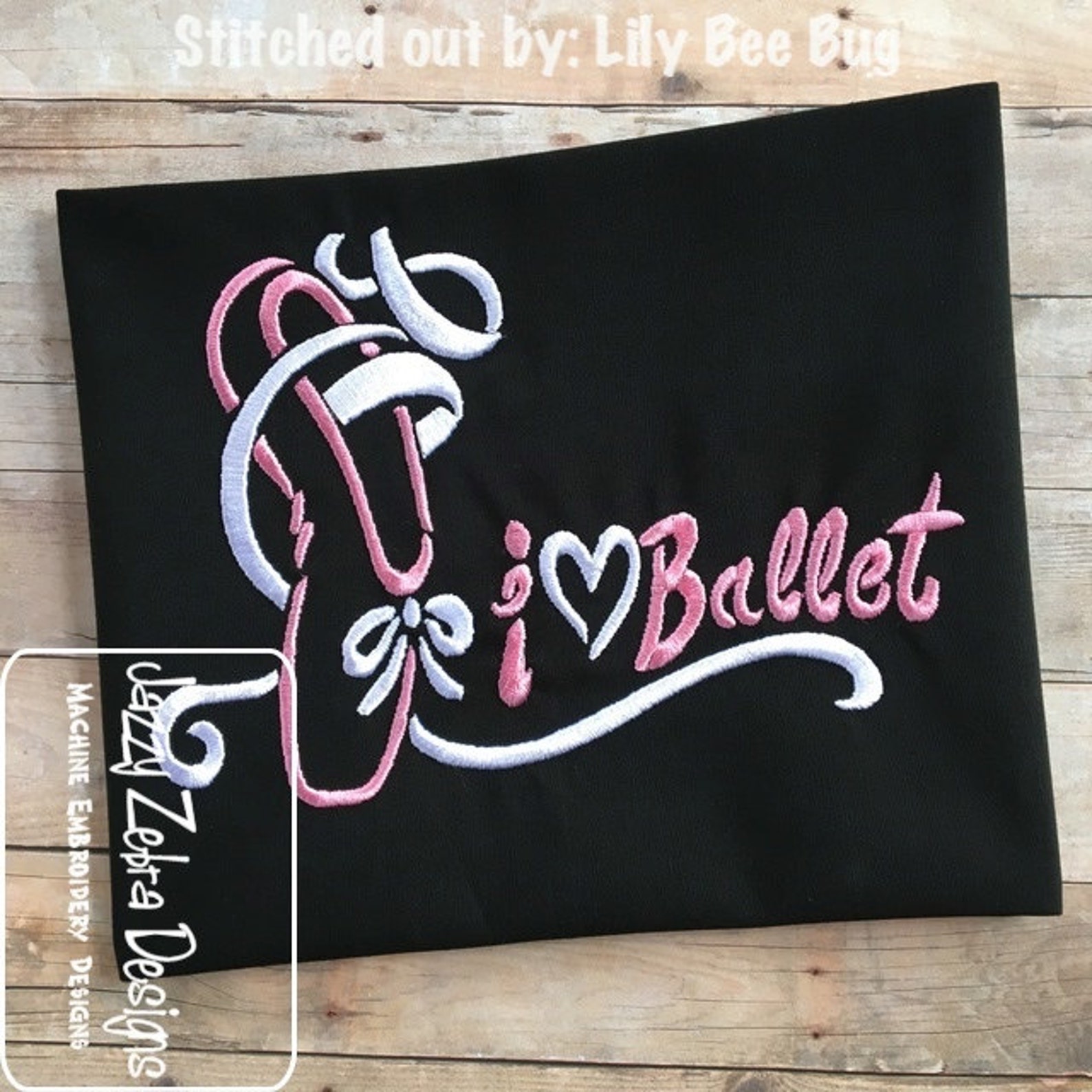 i love ballet machine embroidery design - instant download design