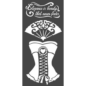 May include: A white silhouette of a corset with a heart-shaped detail and a fan on a dark gray background. The text "Elegance is beauty that never fades" is above the corset.