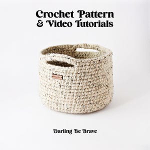 CROCHET PATTERN & Video Tutorials • 7 Basket Sizes + Customization Guide to Make Any Size Basket • Customizable Basket Pattern