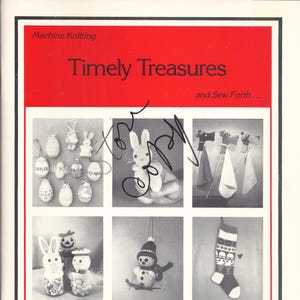 May include: A book titled "Timely Treasures and Sew Forth..." with a red cover and a white title. The book cover features images of knitted items, including a bunny, a snowman, a stocking, and a set of Easter eggs.