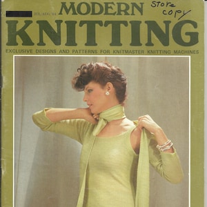 May include: A magazine cover for Modern Knitting, featuring a woman wearing a light green knitted dress and cardigan. The cover text reads "Modern Knitting" and "Exclusive Designs and Patterns for Knitmaster Knitting Machines".