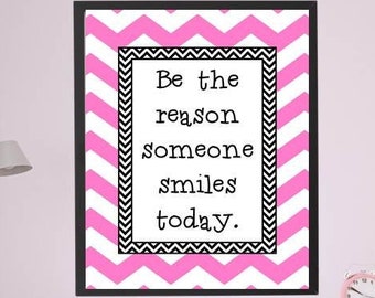 Be the Reason Someone Smiles Today Sign, PRINTABLE Poster Wall art Digital Download