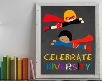 Celebrate Diversity Poster, Diversity Matters, Super Hero Teacher Sign for Door, PRINTABLE