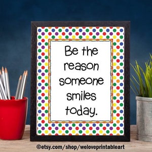 Smile Classroom Decor Decoration Printable Poster | Be the Reason Someone Smiles Today