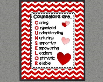 May include: Printable poster with a red and white chevron pattern. The poster says "Counselors are..." and lists positive qualities of counselors, such as caring, organized, understanding, nurturing, supportive, empowering, leaders, optimistic, and reliable. Each quality is paired with a red heart.