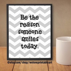 Empowerment Quote Wall Art, Be the Reason Someone Smiles Today Sign, PRINTABLE