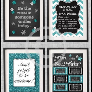 May include: Four printable posters with teal and black backgrounds. The posters feature motivational quotes and a chart showing where the social worker is located. The first poster says "Be the reason someone smiles today." The second poster says "What you say in here... stays in here." The third poster says "Don't forget to be awesome!" The fourth poster says "Where is the social worker?" and has a chart with options like "Out of the building", "In a classroom", "With a student", "In a meeting", "Be right back", and "Come on in!"