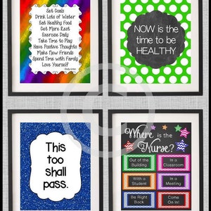May include: Four printable posters with motivational quotes and a teacher's guide for locating the school nurse. The first poster has a rainbow background with the text "Set Goals, Drink Lots of Water, Eat Healthy Food, Get More Rest, Exercise Daily, Take Time to Play, Have Positive Thoughts, Make New Friends, Spend Time with Family, Love Yourself". The second poster has a green background with white polka dots and the text "NOW is the time to be HEALTHY". The third poster has a blue glitter background with the text "This too shall pass". The fourth poster has a black chalkboard background with white stars and the text "Where is the Nurse?" with a grid of six colorful boxes with different locations for the nurse.