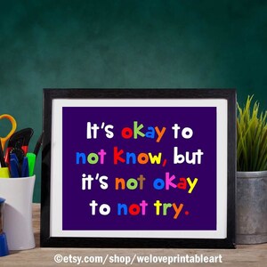 It&#39;s Okay to Not Know, Motivational Wall Art for Classroom Decor Printable Poster, Quote Sign Instant Download YOU PRINT IT