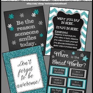 May include: Four printable posters with teal and black backgrounds. The posters feature inspirational quotes and a poster with a teal and black background that asks "Where is the Social Worker?" with a checklist of possible locations.