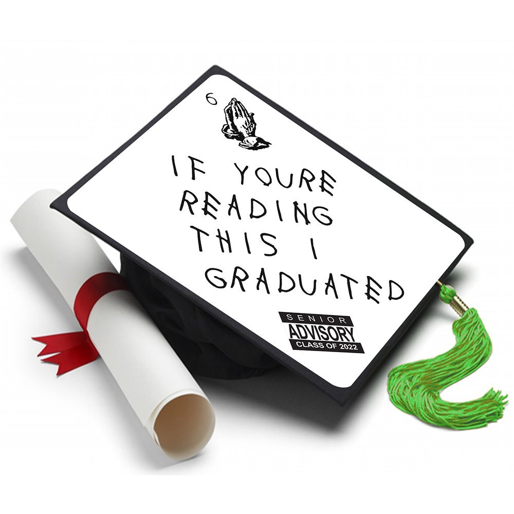 I Graduated - Drake - Decorated Grad Cap