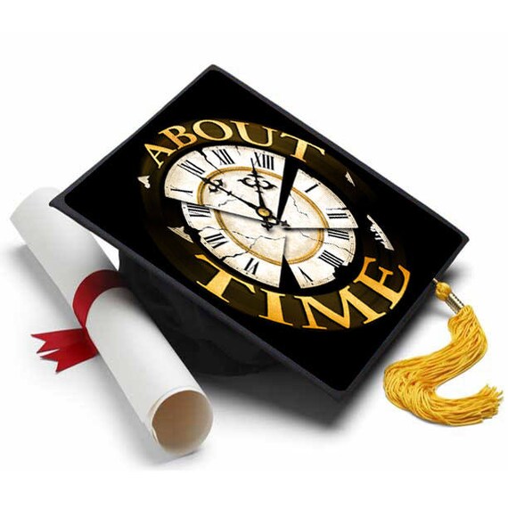 About Time Decorated Grad Cap , Decorating Kit , Ideas for Graduation Caps Tassel Toppers