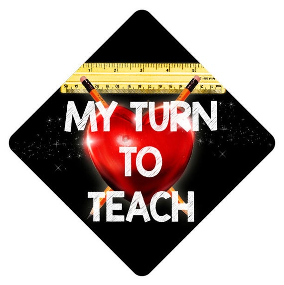 My Turn To Teach Decorated Grad Cap Decorating Kit Ideas Etsy
