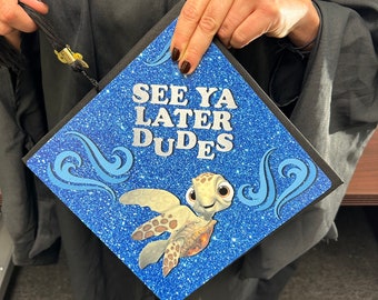 Printed Graduation Cap Topper, See Ya Later Dudes, Finding Nemo , Inspired Graduation Decor by Tassel Toppers