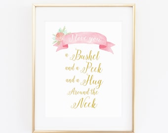 DIGITAL I Love You a Bushel and a Peck and a Hug Around the Neck Print, Pink Gold Nursery Wall Art, Gold Pink Girl Toddler Room  - ANY SIZE
