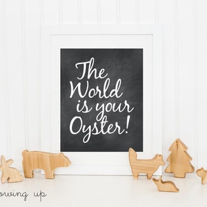 DIGITAL The World Is Your Oyster Chalkboard Print, Monochrome Nursery Print, Gender Neutral Nursery, Black & White Nursery  Print - ANY SIZE