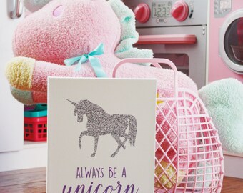 DIGITAL Always be a Unicorn Custom Color Printable, Girl Nursery Print, Unicorn Wall Decor, Pony Unicorn Party, Pink Girl Room - ANY SIZE