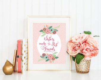DIGITAL Sisters Make the Best Friends Nursery Print, Girl Wall Decor, Pink Nursery Art, Pink Coral Gold Girly Room Decor - ANY SIZE