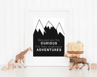DIGITAL Blessed are the Curious Print, Mountain Nursery Wall Decor, Monochrome Nursery Wall Art, Adventure Quote Wall Decor - ANY SIZE