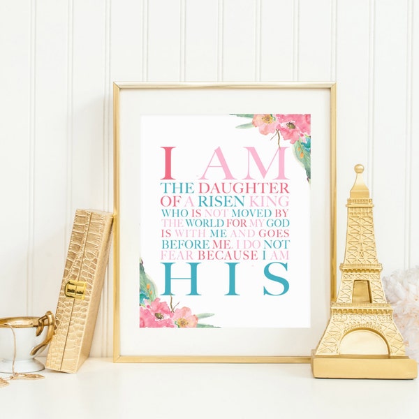 DIGITAL I Am His Christian Wall Art, Daughter of a Risen King Nursery Print, Girl's Room Decor, New Baby Gift,  Baby Shower Gift- ANY SIZE