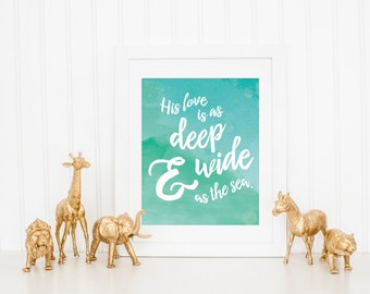 DIGITAL Nautical Aqua Teal Watercolor Nursery Print, His Love is as Deep & Wide as the Sea Picture, Nautical Boy Nursery Decor - ANY SIZE