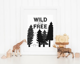 DIGITAL Wild and Free Print, Monochrome Nursery Wall Decor, Gender Neutral Nursery, Mountain Hunting Boy Nursery Wall Art - ANY SIZE