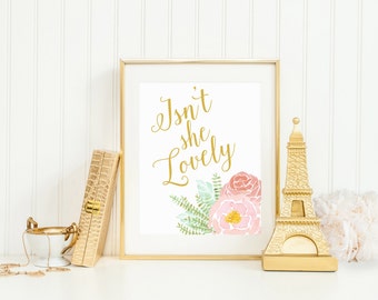 DIGITAL Isn't She Lovely Print, Pink Gold Nursery Art, Girl Nursery Wall Art, Childrens Decor, Gold Girl Toddler Room Print  - ANY SIZE