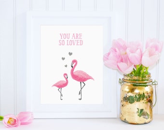 DIGITAL You Are So Loved Flamingo Wall Art, Girl Nursery Print, Pink Wall Decor, Flamingo Nursery Print, Pink Grey Nursery Decor - ANY SIZE