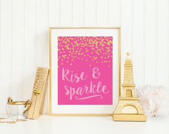 DIGITAL Rise and Sparkle Nursery Art Print, Pink and Gold Nursery Wall Decor, Baby Girl Nursery Picture, Girly Printable Art - ANY SIZE