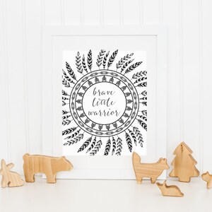 DIGITAL Brave Little Warrior Tribal Feather Print, Tribal Wall Decor, Playroom Poster, Modern Monochrome Nursery, Feather Print - ANY SIZE