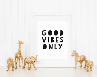 DIGITAL Good Vibes Only Print, Modern Wall Decor, Monochrome Playroom Poster, Modern Gender Neutral Nursery, Monochrome Wall Art - ANY SIZE