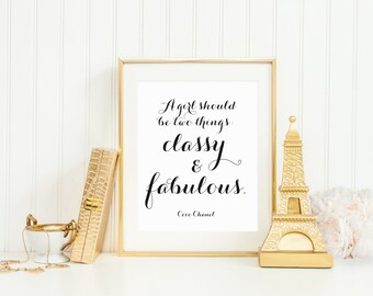 DIGITAL A Girl Should Be Classy and Fabulous Print, Coco Chanel Quote Print, Nursery Wall Decor, Black White Wall Art, Home Decor - ANY SIZE