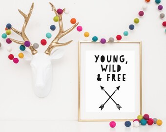 DIGITAL Young, Wild & Free Tribal Arrow Print, Monochrome Wall Decor, Modern Playroom Poster, Black White Gender Neutral Nursery - ANY SIZE