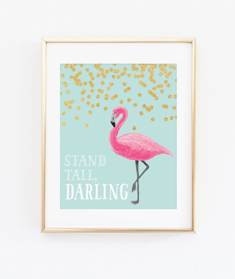 DIGITAL Stand Tall Darling Flamingo Wall Art Pink Aqua Gold Etsy